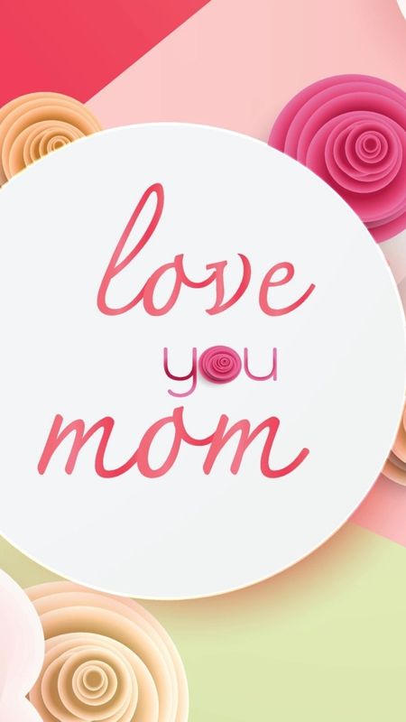 I Love You Mom - Love - Mom Wallpaper