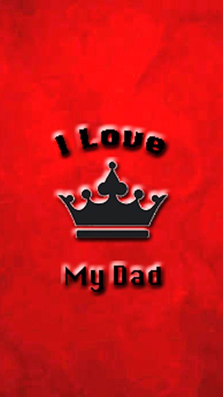 I Love My Dad Wallpapers Download Mobcup