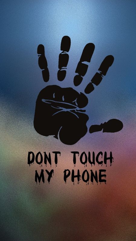 Don't Touch My Phone Live - Finger Print - Background Wallpaper