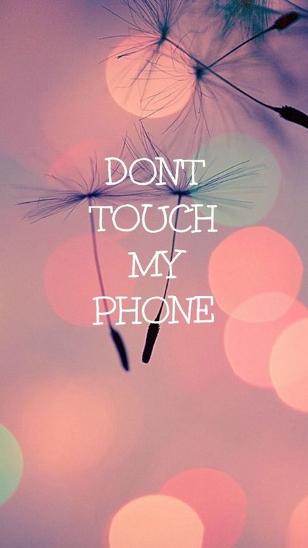 Dont Touch My Phone Bokeh Wallpaper
