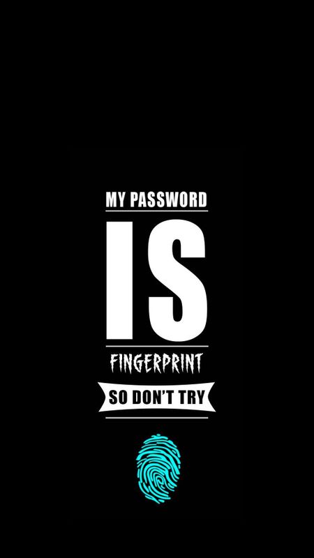 Dont Touch My Phone Live - My Password is my Fingerprint So Don't Try Wallpaper